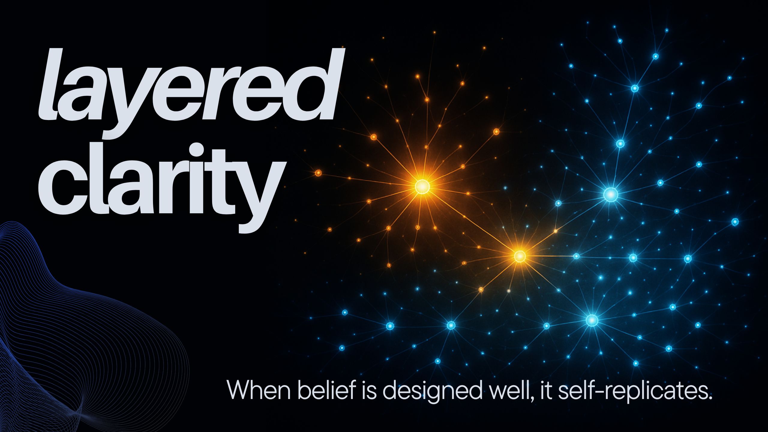 When belief is designed well, it self-replicates.